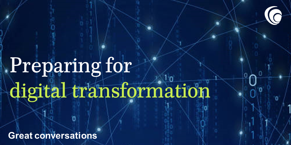 Preparing for digital transformation